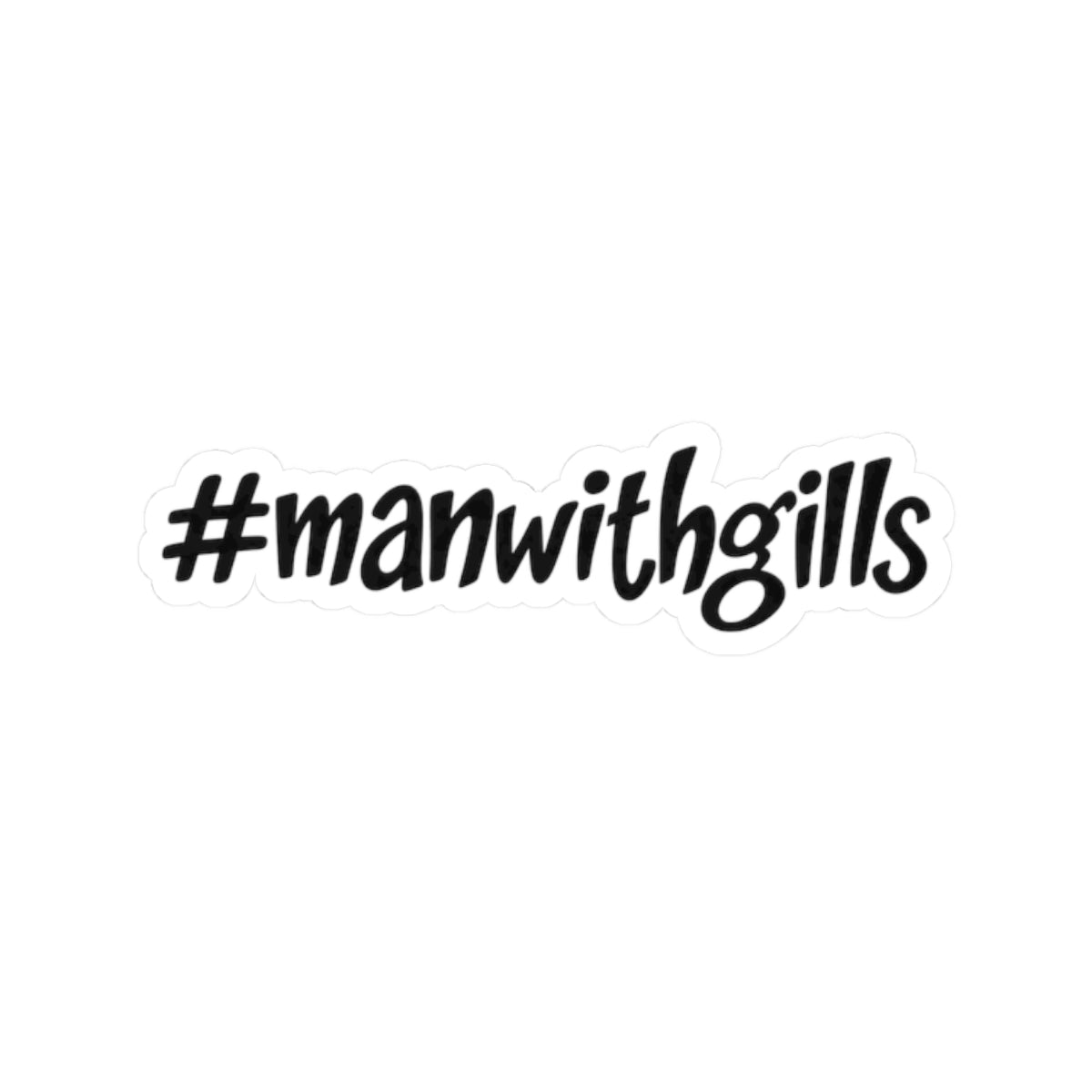 #manwithgills Sticker