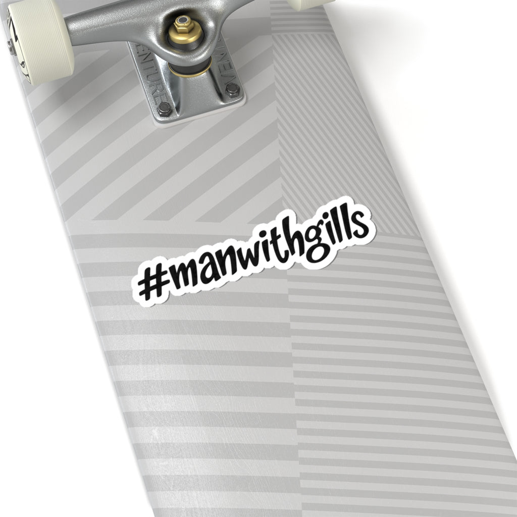 #manwithgills Sticker